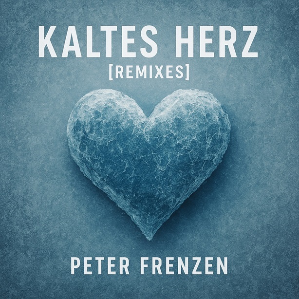 Peter Frenzen - Kaltes Herz (Remixes / Maxi-CD)